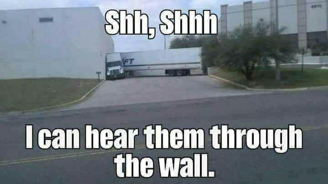 Truck-Memes-Truck-Listening-Through-Wall.jpg.32d719055c566382a10a707bbf7e1e6c.jpg