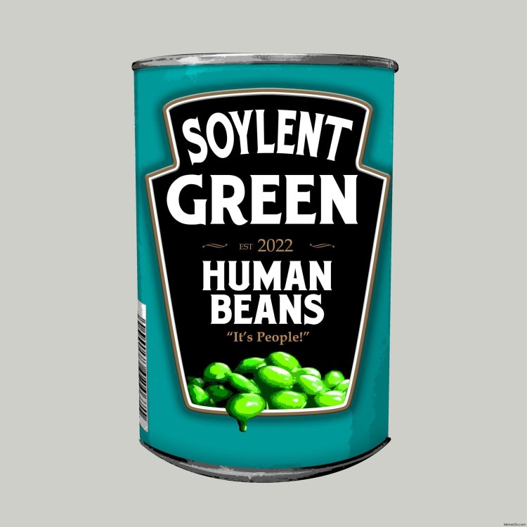 Soylent-green-2022-Human-beans-Its-people-meme-8407.png